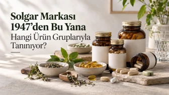 Solgar Markası 1947'den Bu Yana Hangi Ürün Gruplarıyla Tanınıyor?